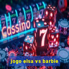 jogo elsa vs barbie